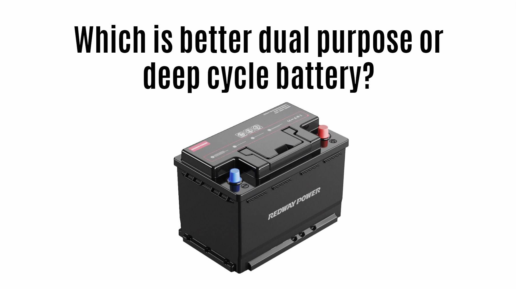 Which is better dual purpose or deep cycle battery? 12v 80ah cca starter battery 12v 100ah 12v 50ah