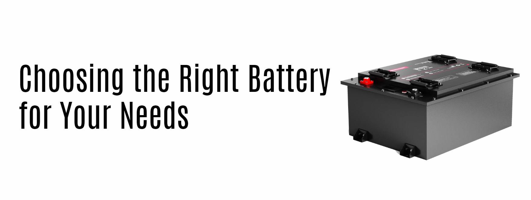 Choosing the Right Battery for Your Needs. 48v 150ah golf cart lithium battery factory