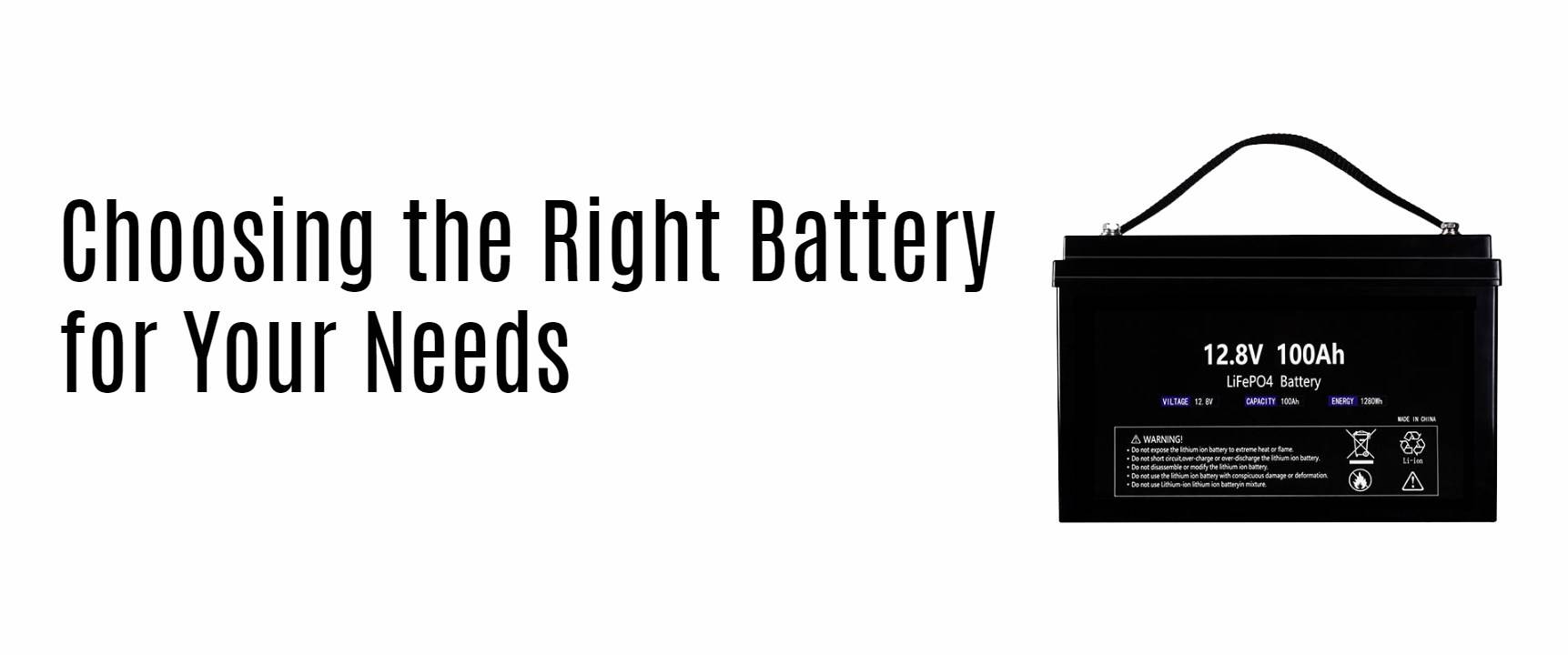 Choosing the Right Battery for Your Needs