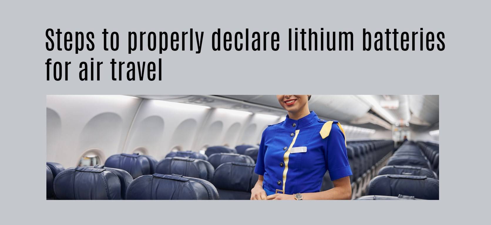 Steps to properly declare lithium batteries for air travel