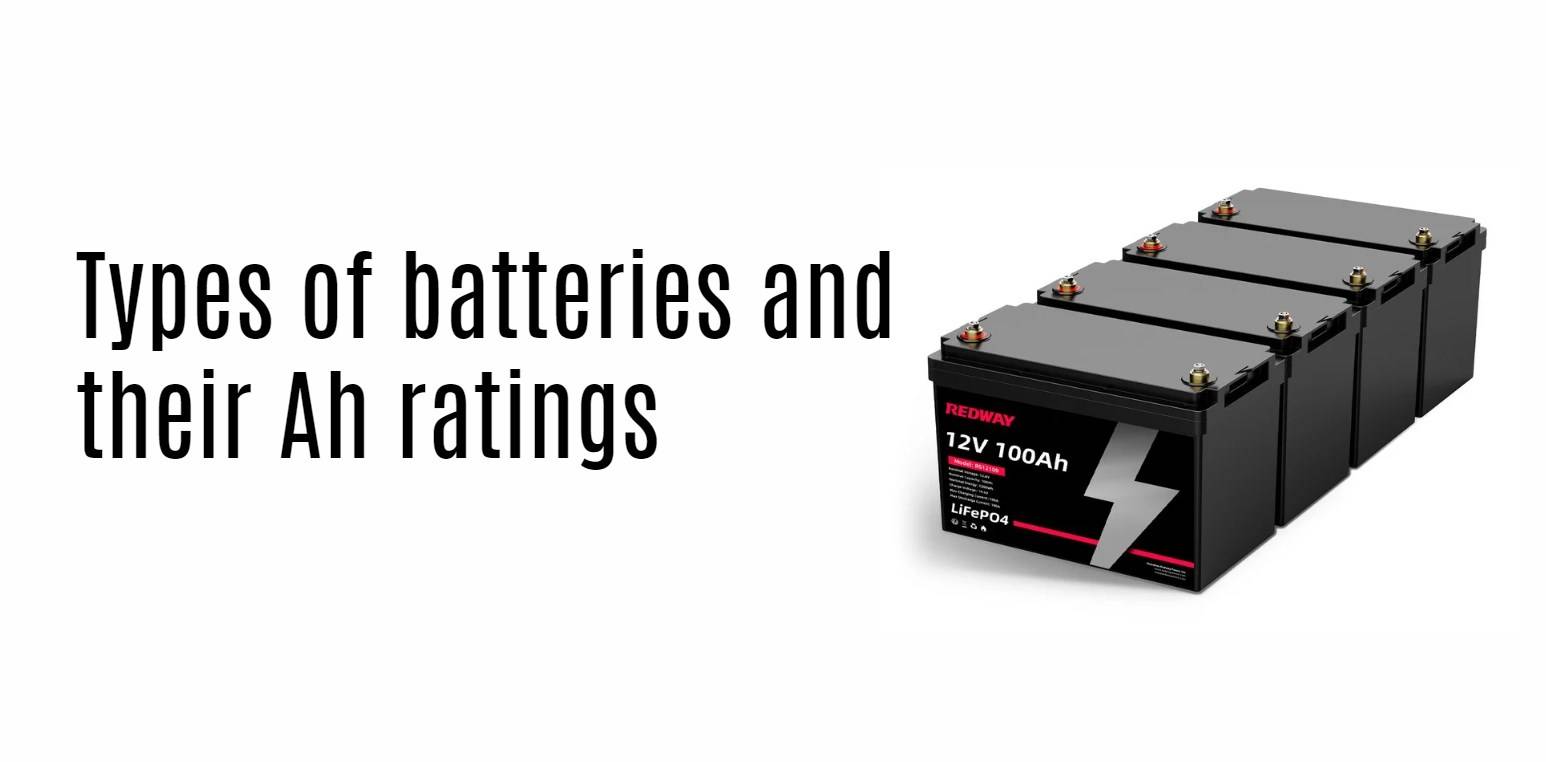 Types of batteries and their Ah ratings