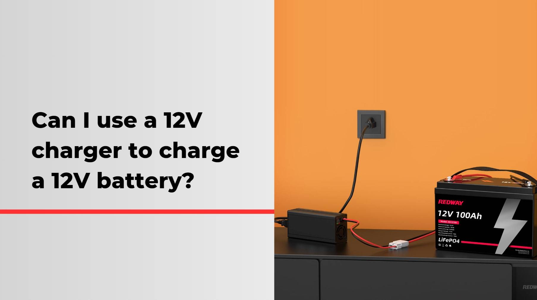 Can I use a 12V charger to charge a 12V battery?