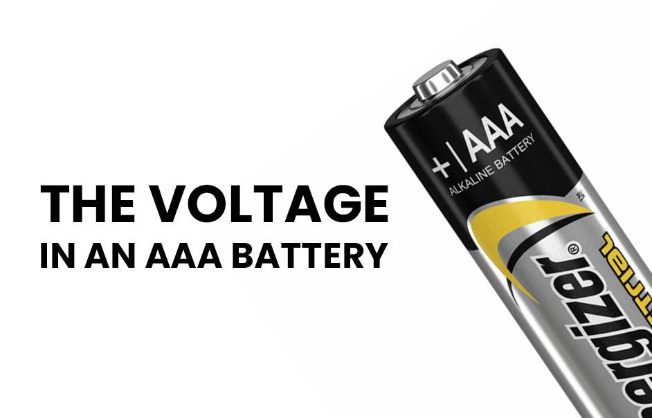 The voltage in an AAA battery, All You Need to Know, what is AAA battery