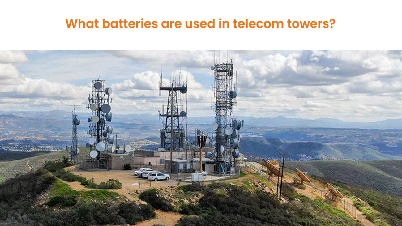 What batteries are used in telecom towers?