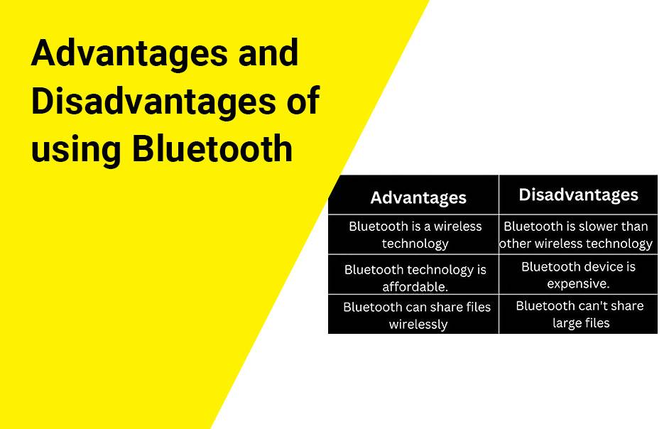 Advantages and disadvantages of using Bluetooth