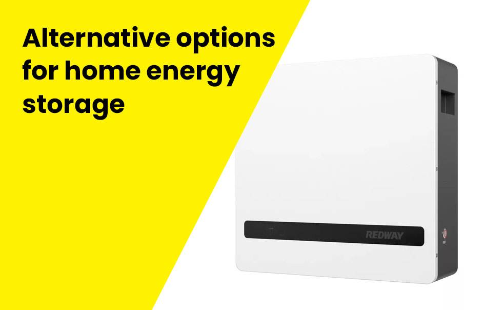 Alternative options for home energy storage Tesla PowerWall