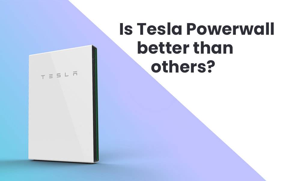 Is Tesla Powerwall better than others?