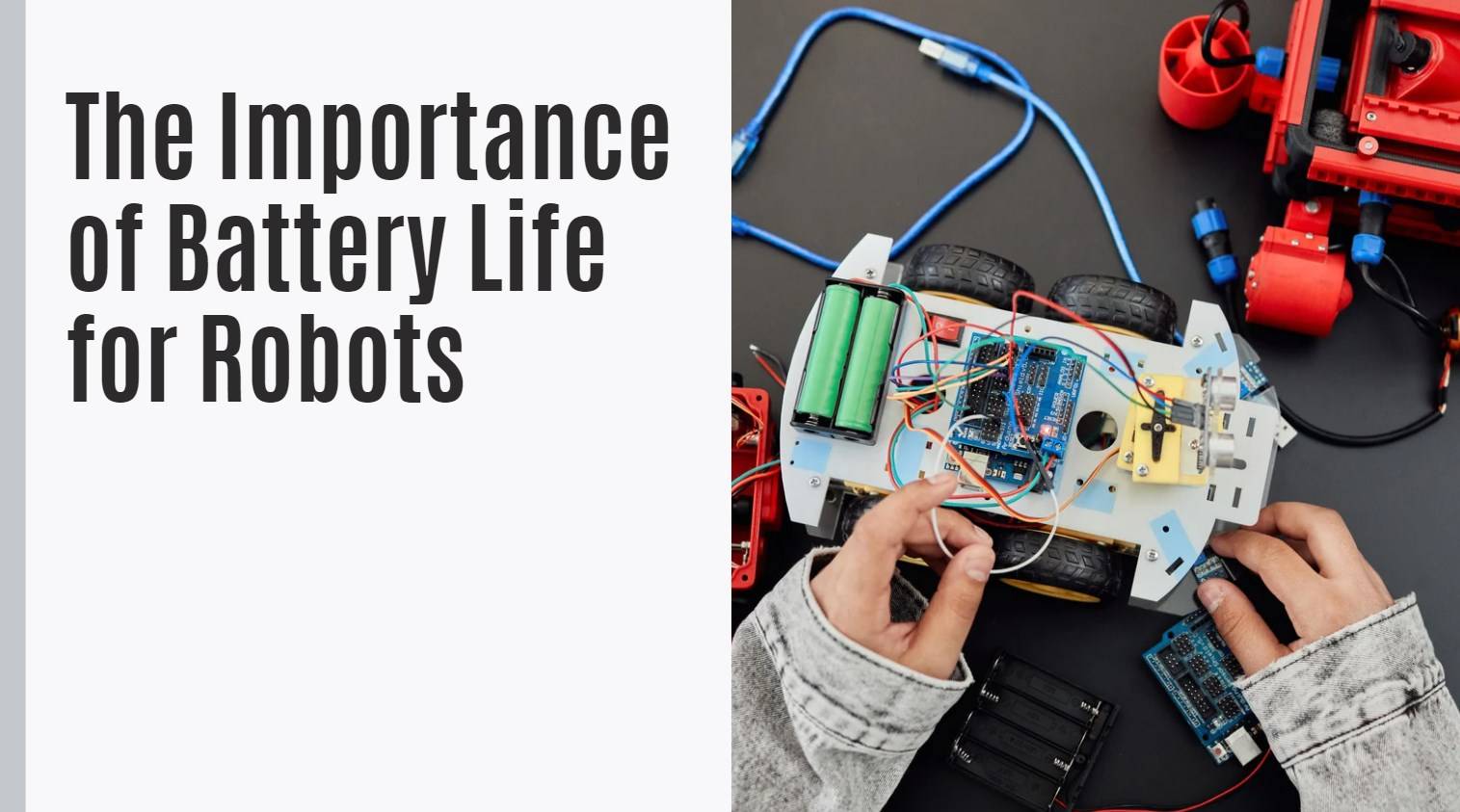 The Importance of Battery Life for Robots. How Long Can A Robot Battery Last?