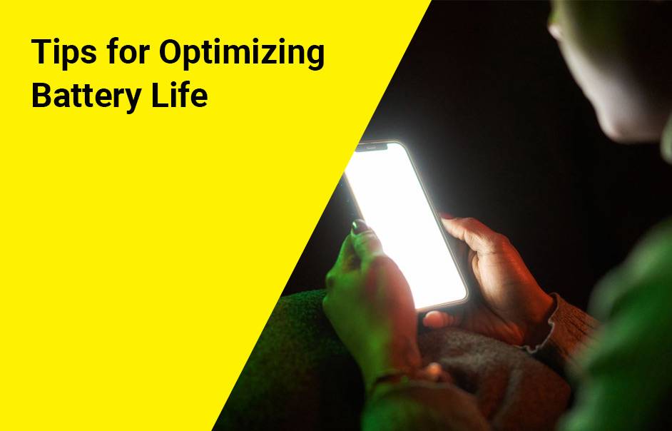 Tips for Optimizing Battery Life Screen Brightness