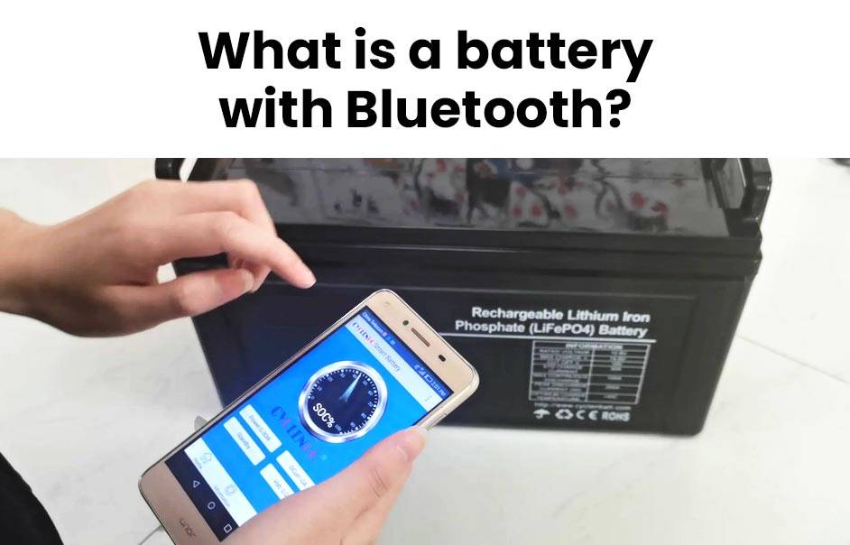 What is a battery with Bluetooth?