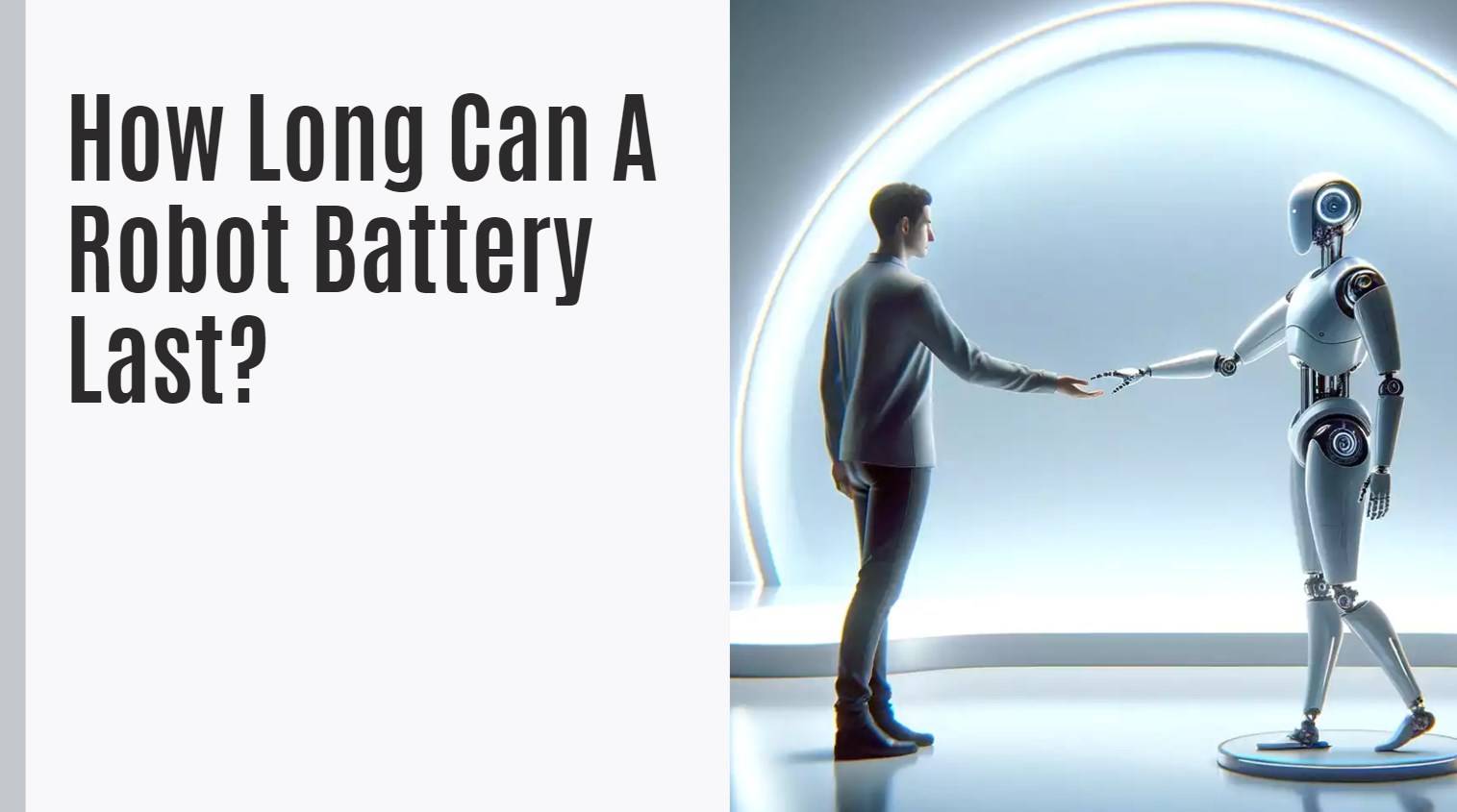How Long Can A Robot Battery Last?