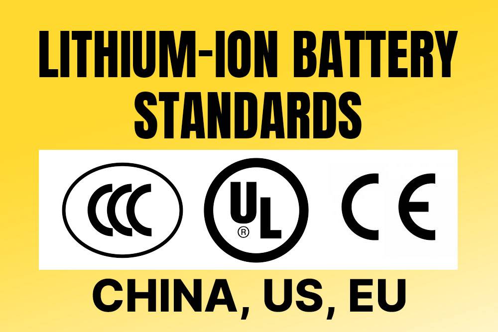 Comparing Lithium-Ion Battery Standards: China, US, EU