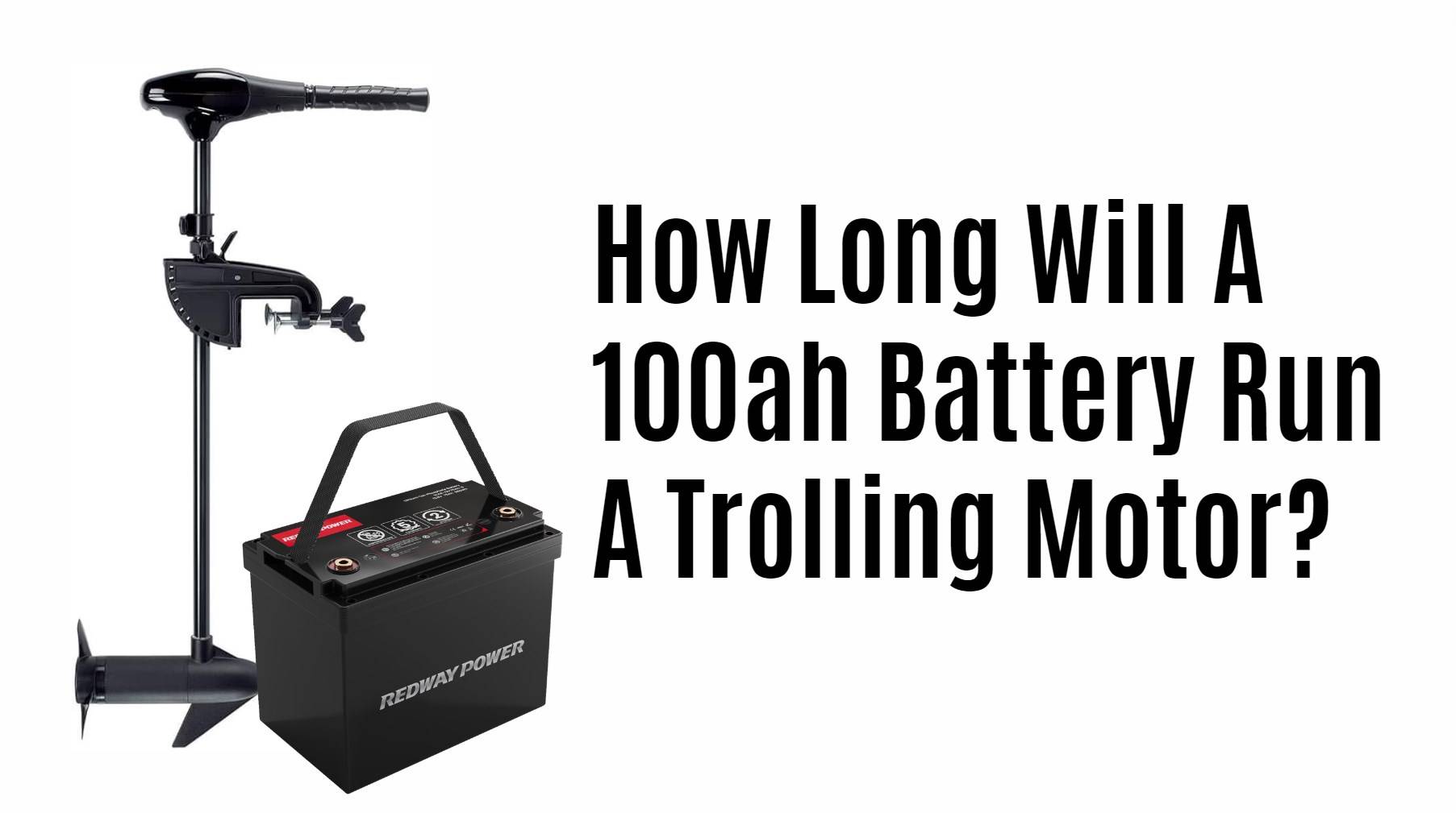 12v 100ah Trolling Motor lithium battery manufacturer factory How Long Will A 100ah Battery Run A Trolling Motor?