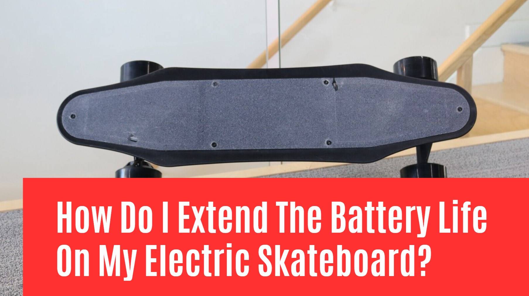 Electric Skateboard batyer factory redway. How Do I Extend The Battery Life On My Electric Skateboard?