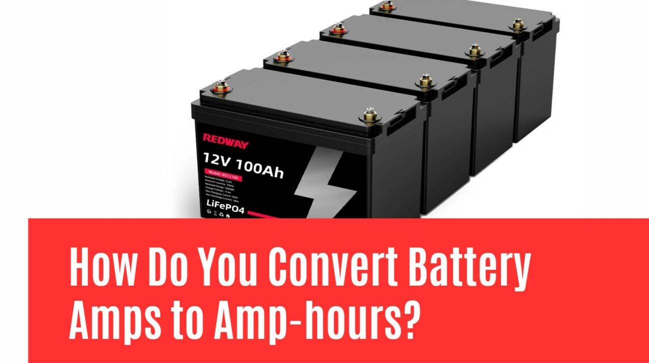 How Do You Convert Battery Amps to Amp-hours?