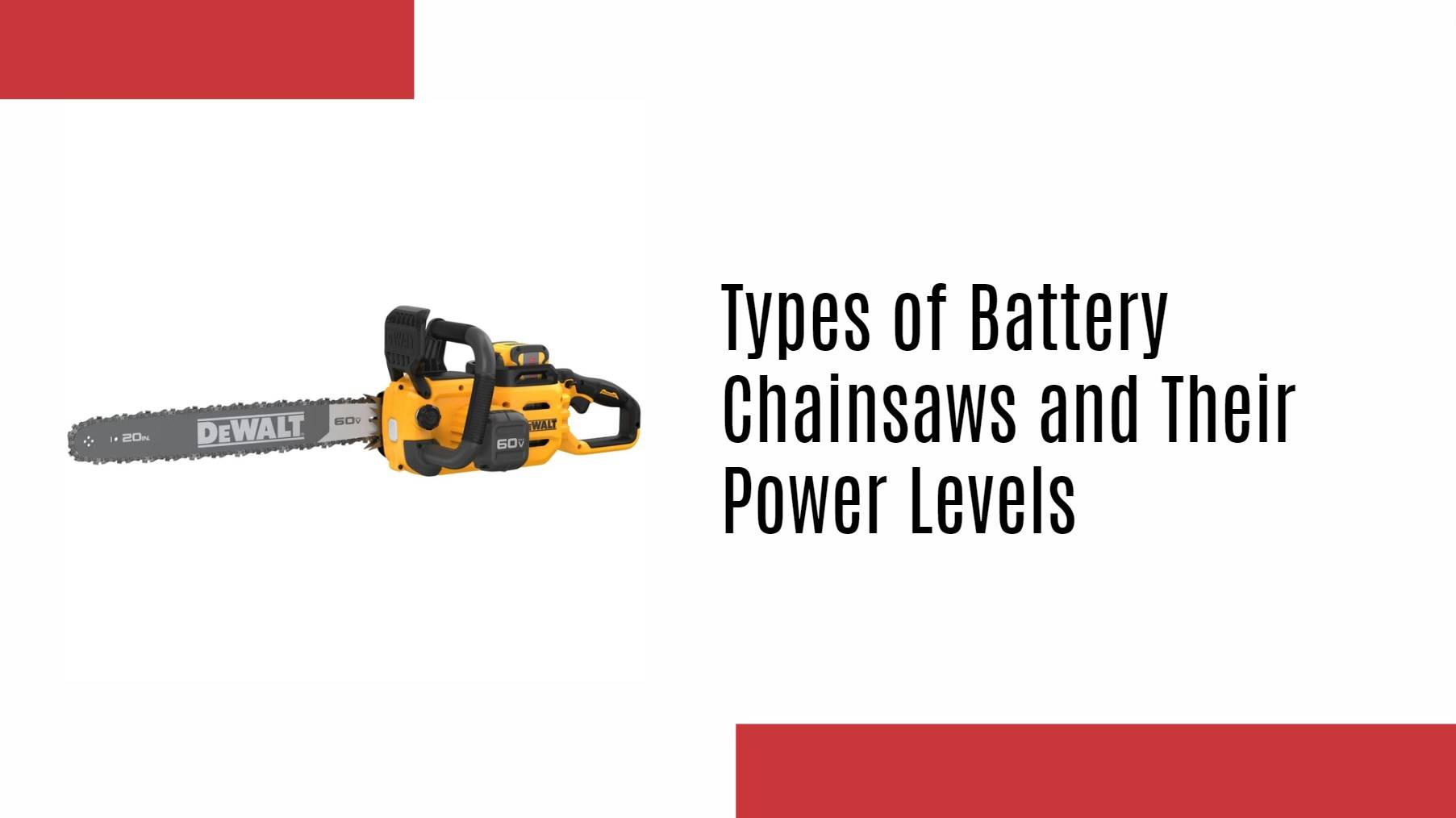 Types of Battery Chainsaws and Their Power Levels
