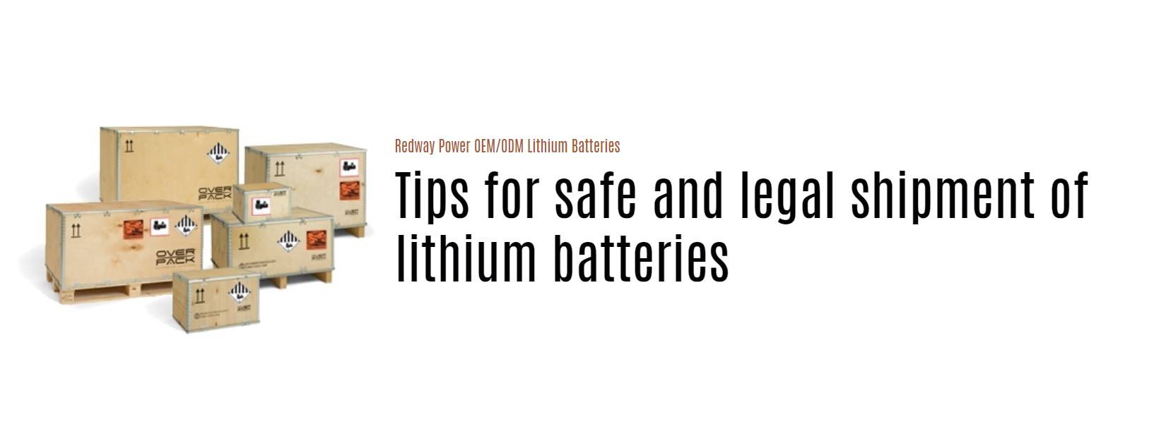 Tips for safe and legal shipment of lithium batteries