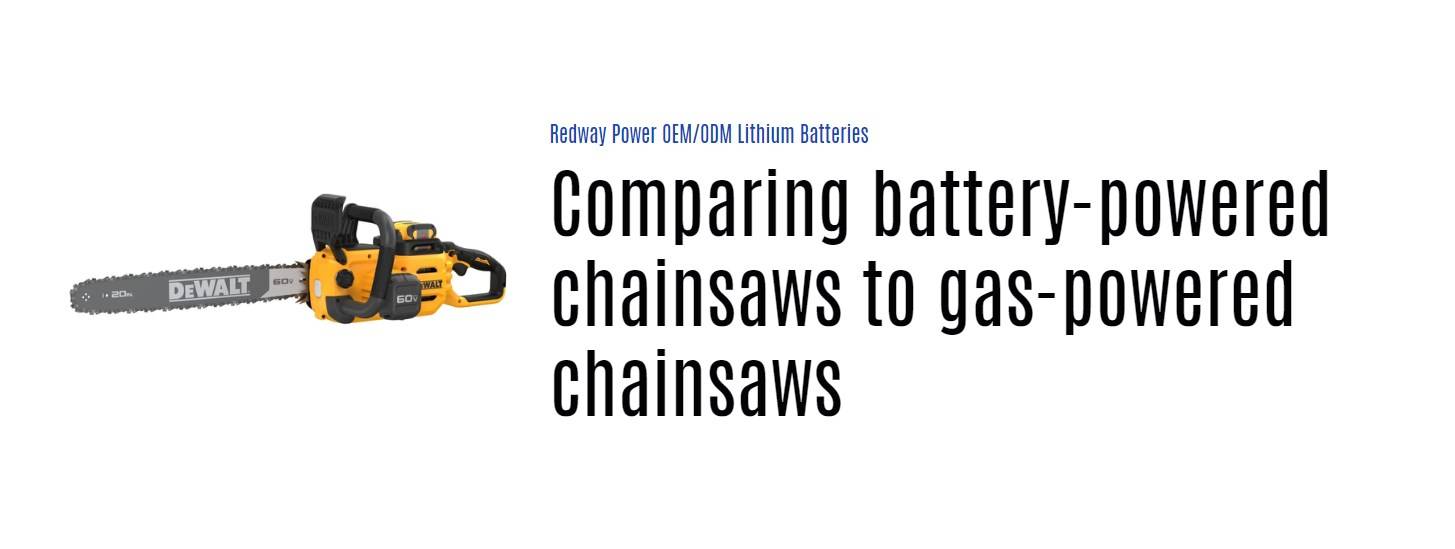 Comparing battery-powered chainsaws to gas-powered chainsaws