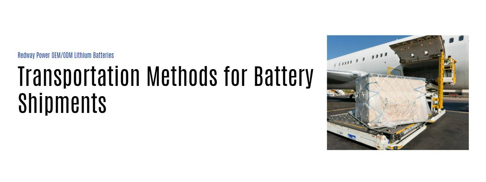 Transportation Methods for Battery Shipments