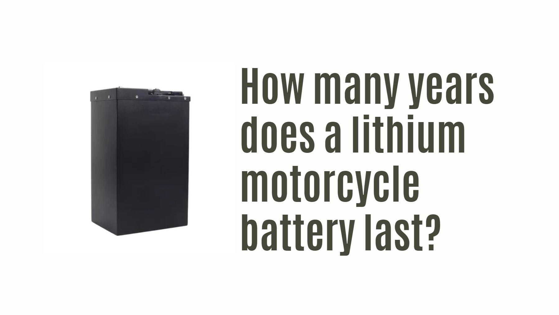 electric motorcycle lithium battery factory manufacturer oem. How many years does a lithium motorcycle battery last?