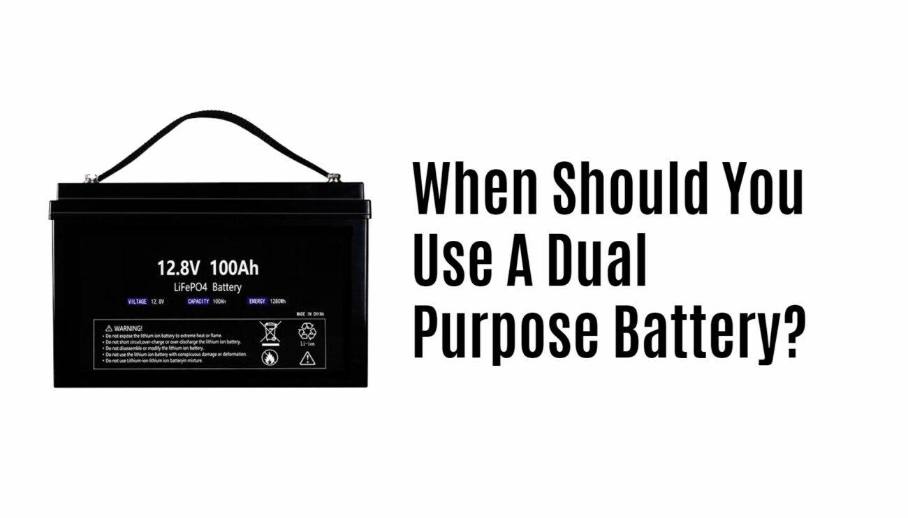 When Should You Use A Dual Purpose Battery?