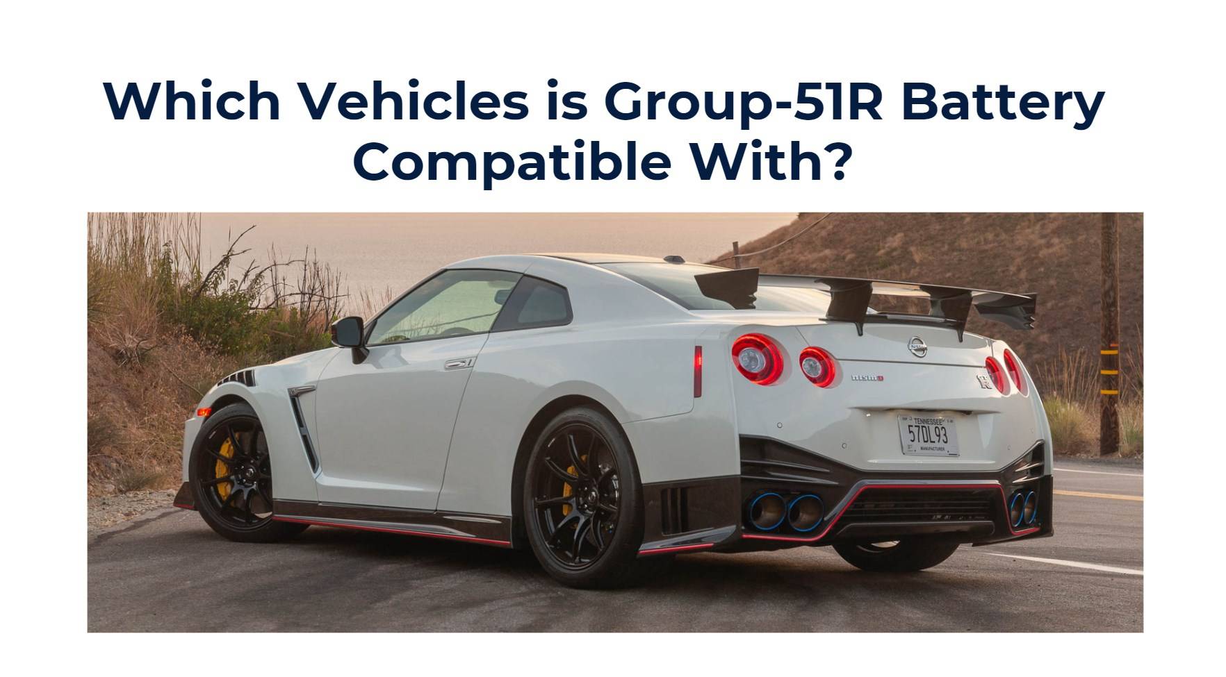 Which Vehicles is Group-51R Battery Compatible With?