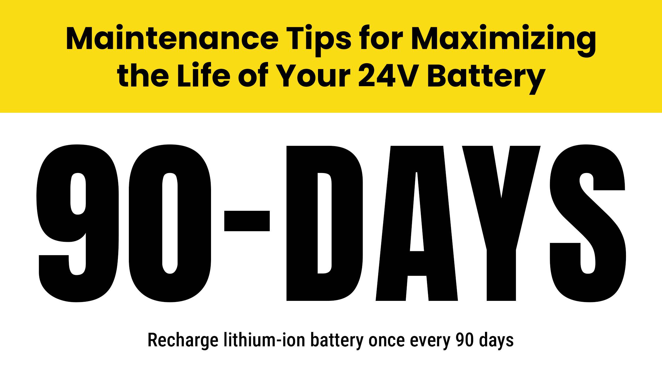 Maintenance Tips for Maximizing the Life of Your 24v Battery. What Is Bulk Charge for 24V Battery? 90 days