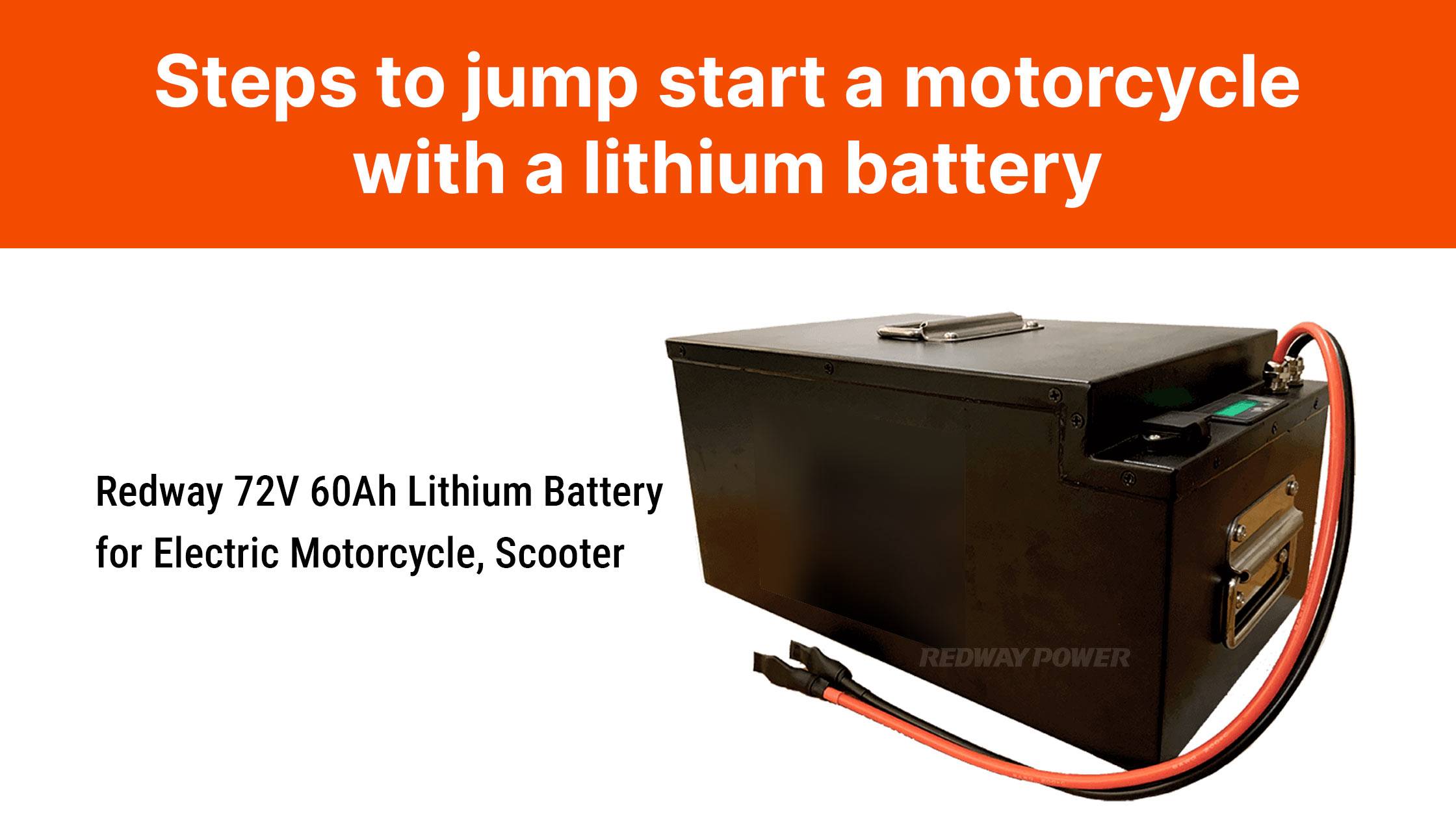Steps to jump start a motorcycle with a lithium battery. Can You Jump Start A Motorcycle With A Lithium Battery? 72v 50ah 72v 60ah redway factory