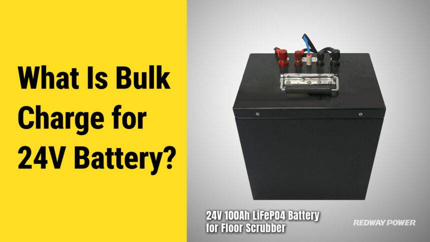 What Is Bulk Charge for 24V Battery? - Redway Power™