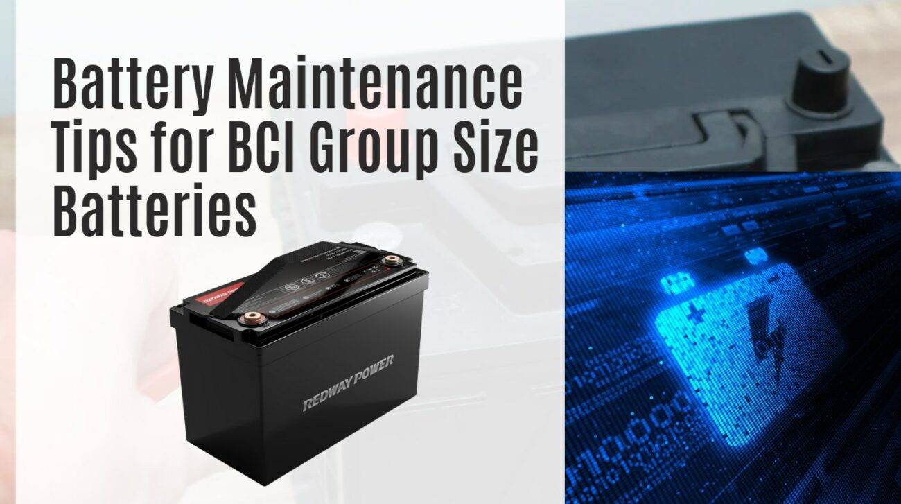 Battery Maintenance Tips for BCI Group Size Batteries. 12v 100ah rv battery bci group 24 top 10 redway