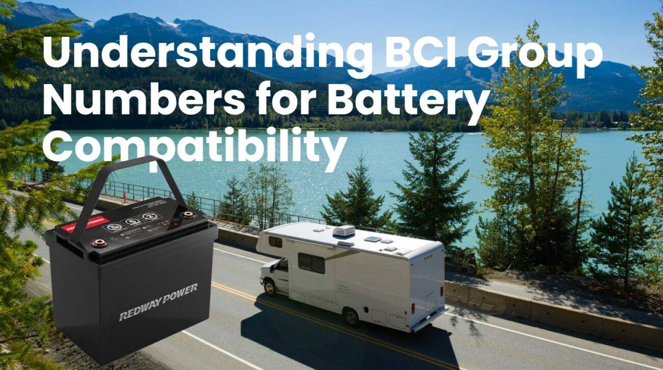 Understanding BCI Group Numbers for Battery Compatibility. 12v 100ah lifepo4 battery redway