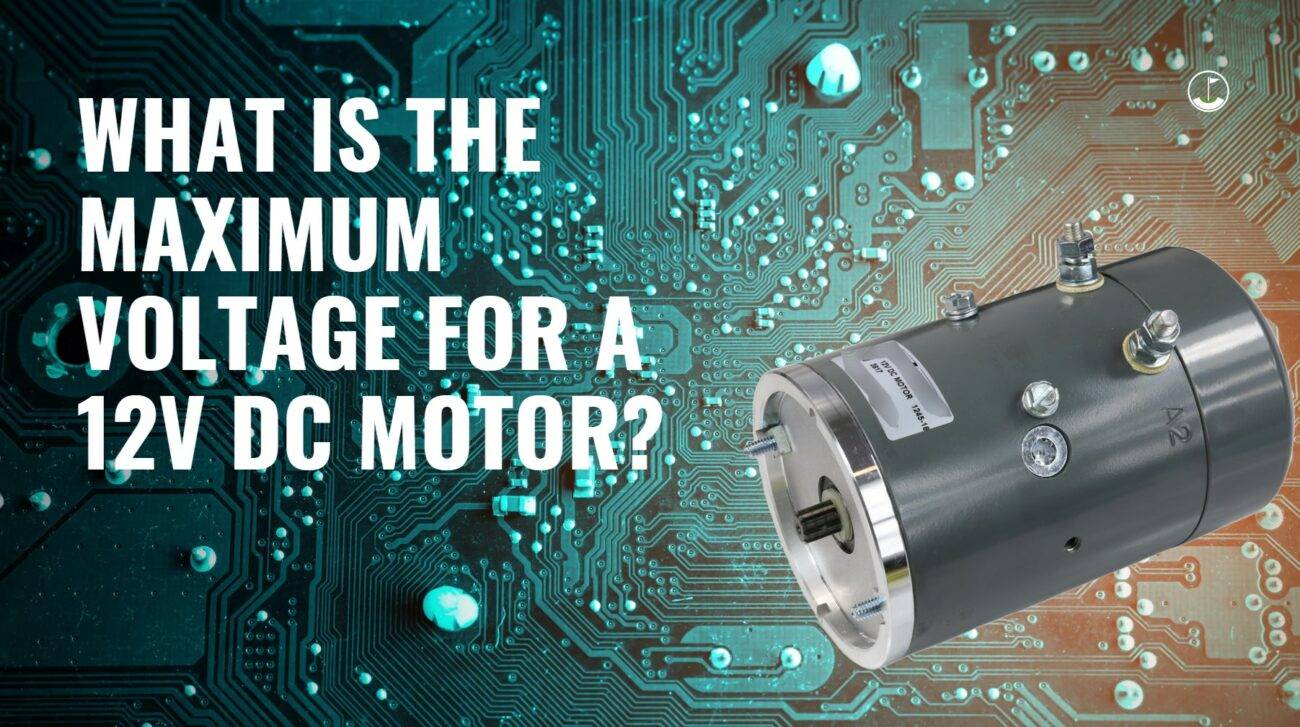 What Is The Maximum Voltage For A 12v DC Motor? 12v motor battery