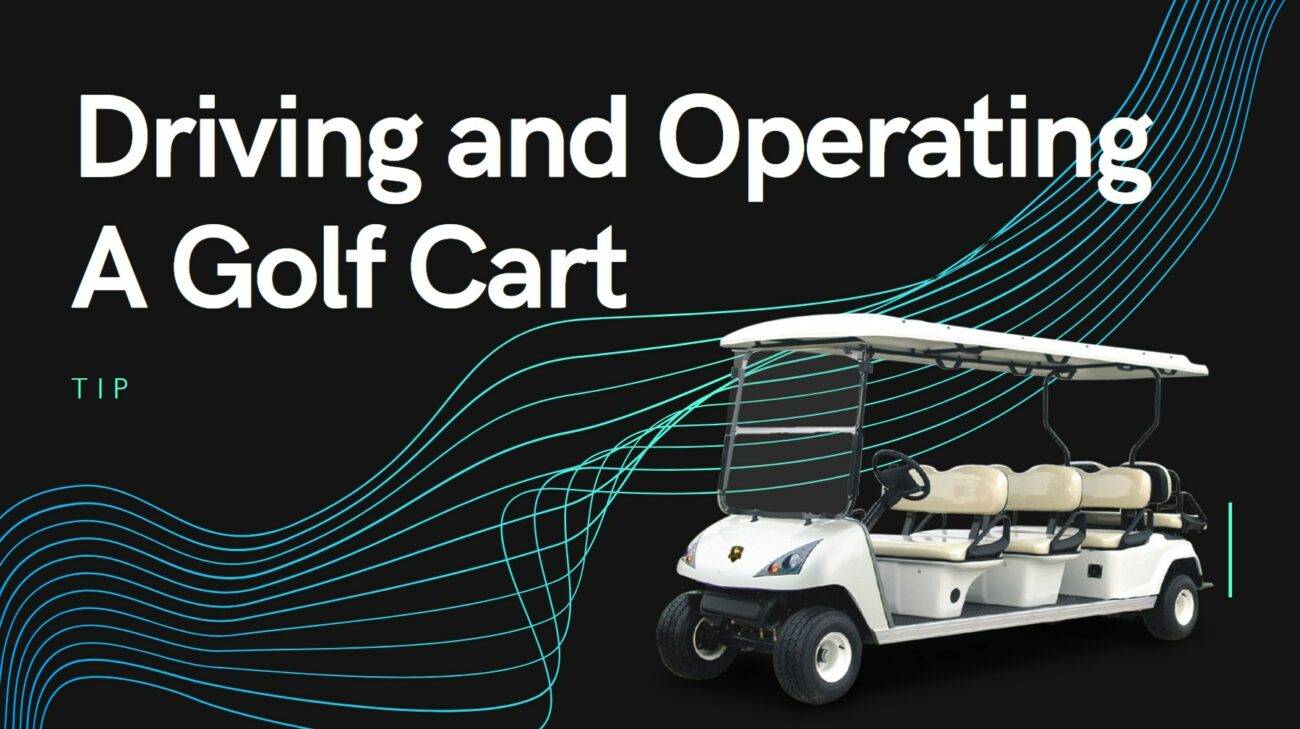 Driving and Operating A Golf Cart