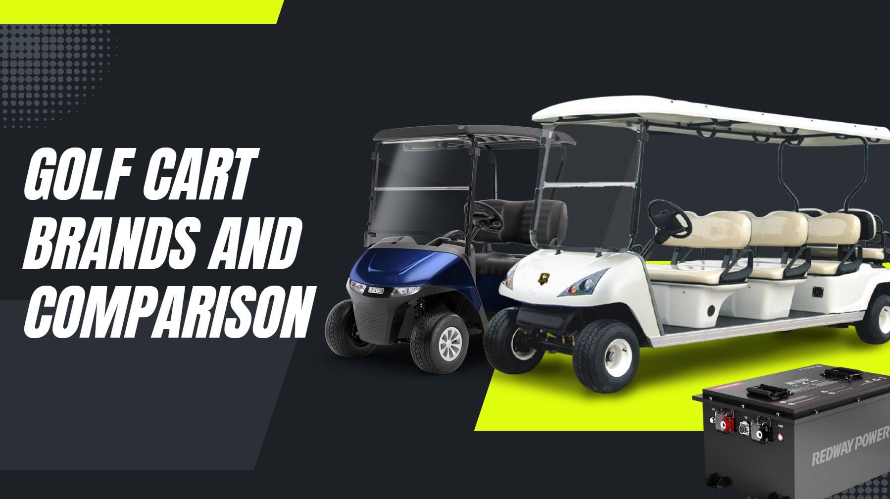 Golf Cart Brands and Comparison. 48v 100ah golf cart lithium battery