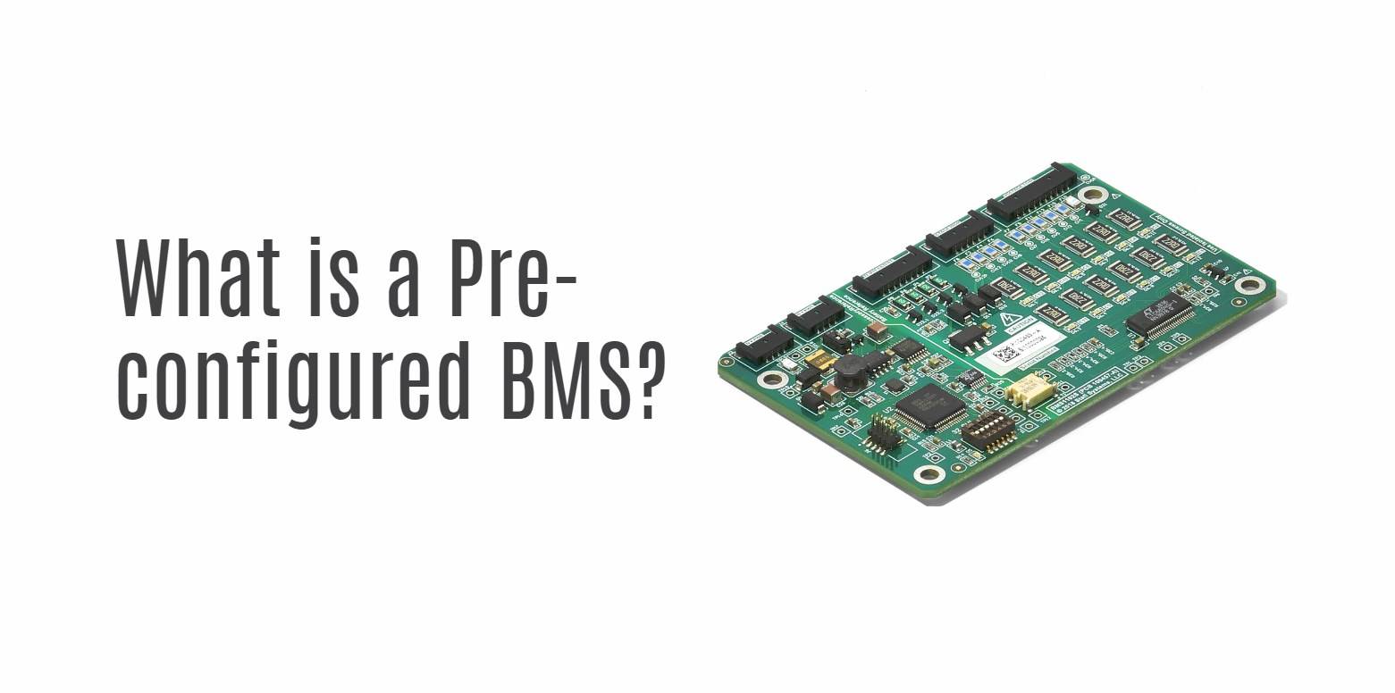 What is a Pre-configured BMS?