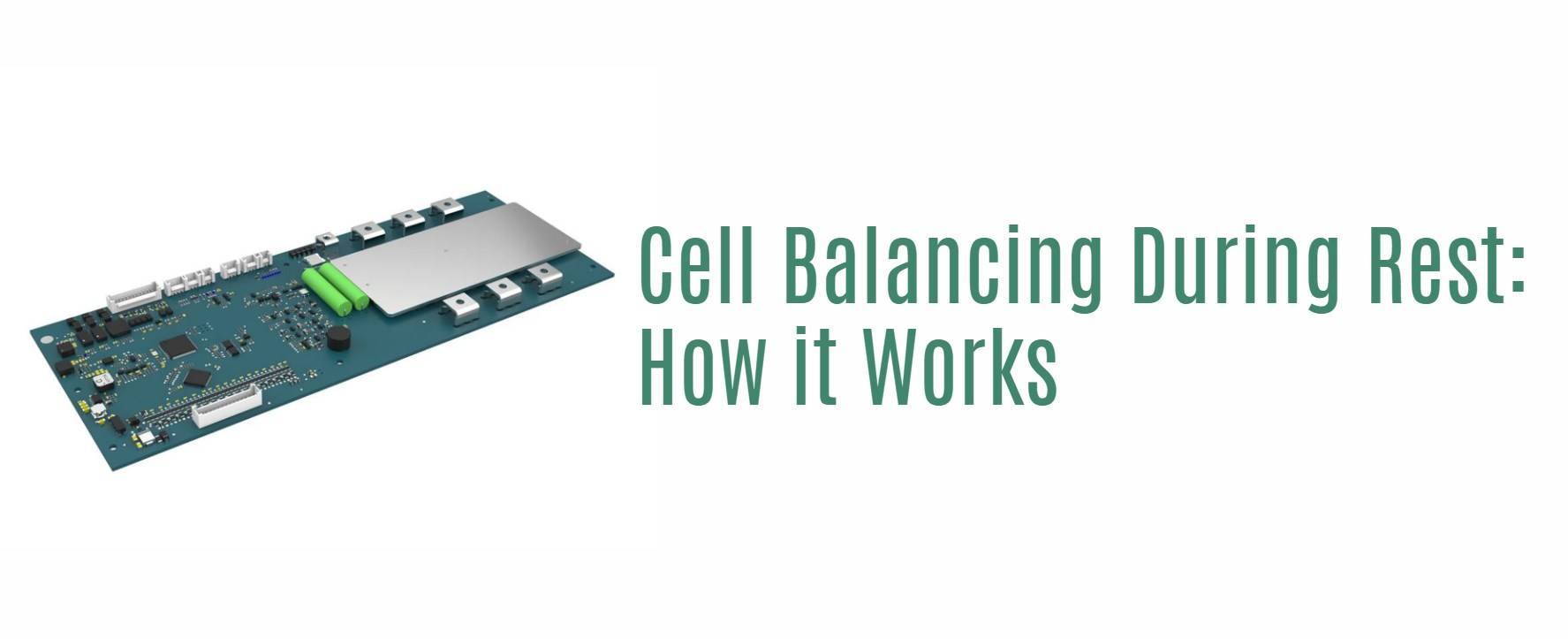 Cell Balancing During Rest: How it Works