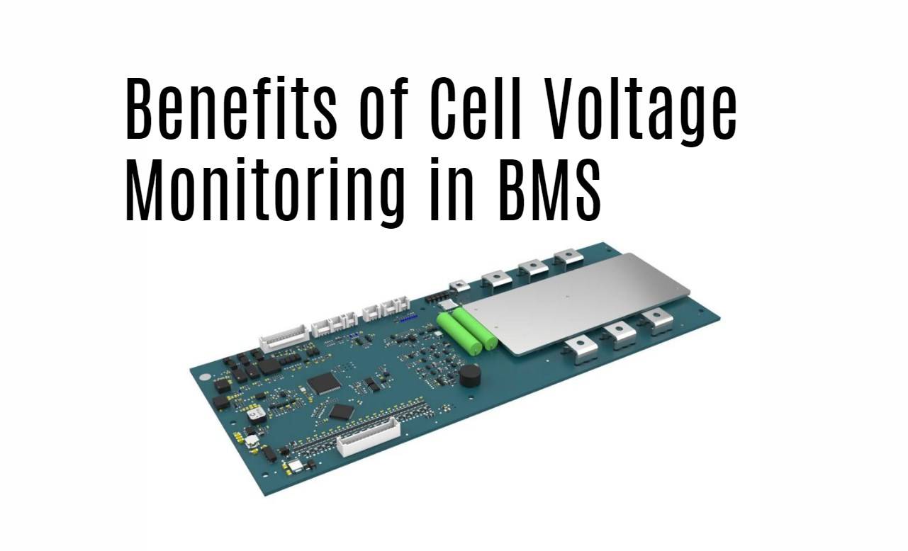 Benefits of Cell Voltage Monitoring in BMS