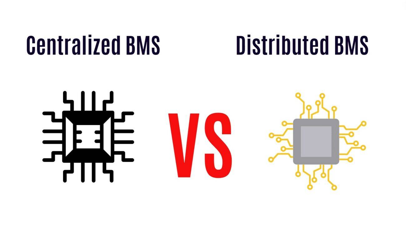 Centralized BMS vs. Distributed BMS in Battery