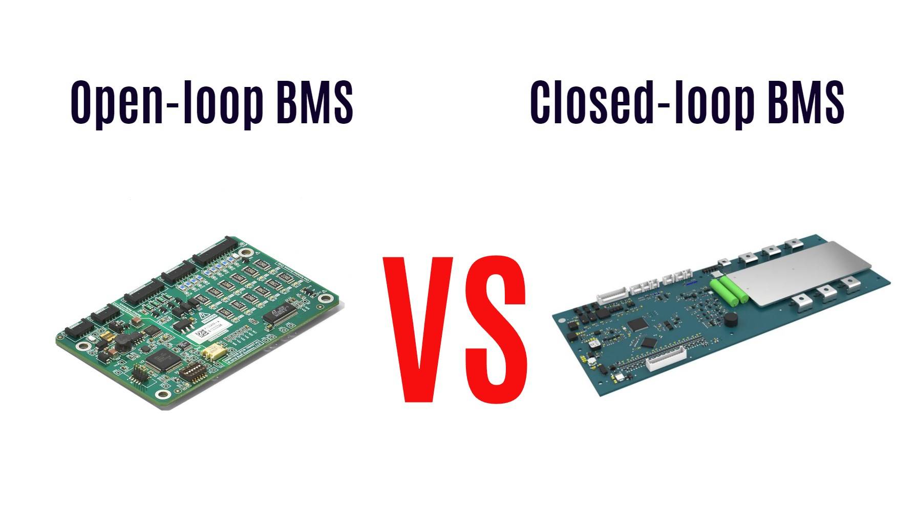 Open-loop BMS vs. Closed-loop BMS