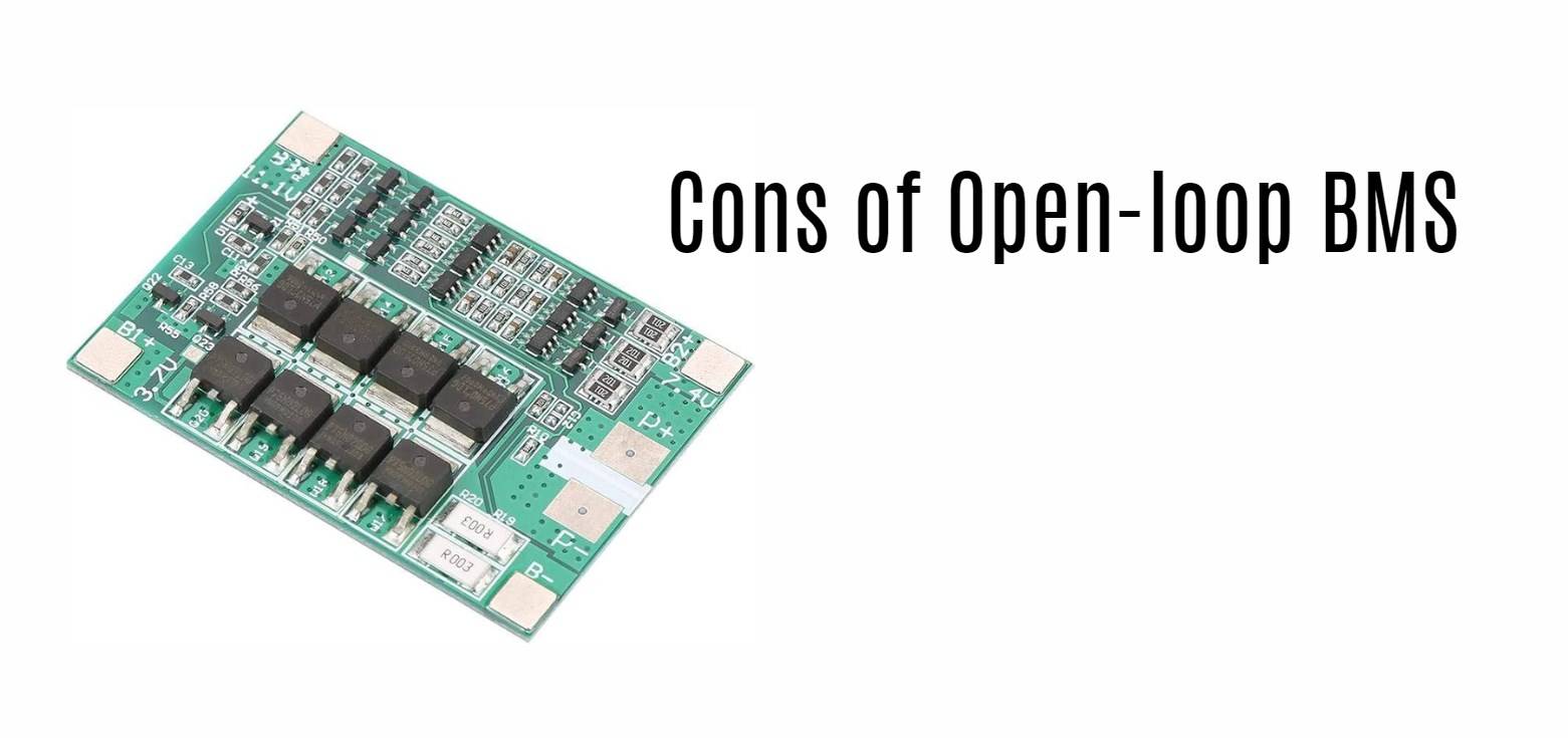 Cons of Open-loop BMS