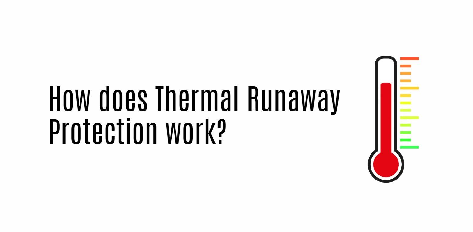 How does Thermal Runaway Protection work?