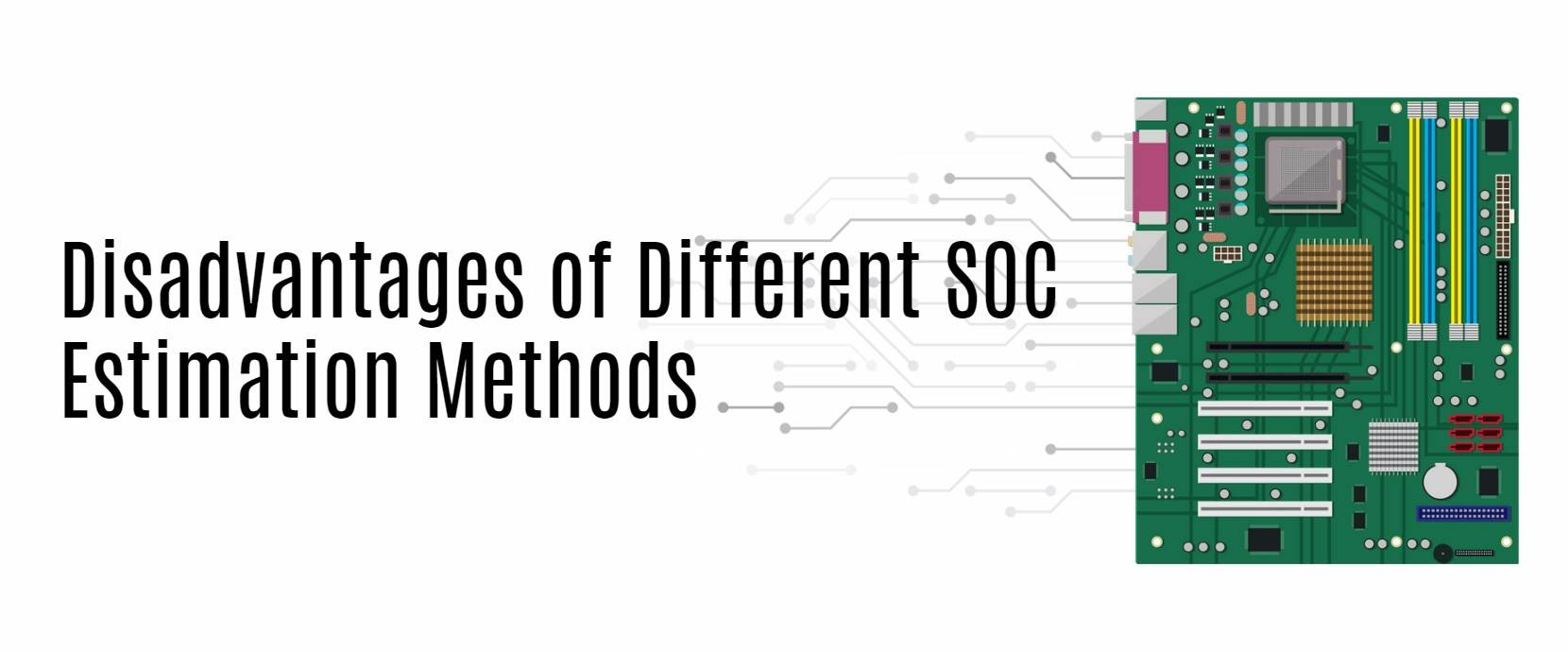 Disadvantages of Different SOC Estimation Methods