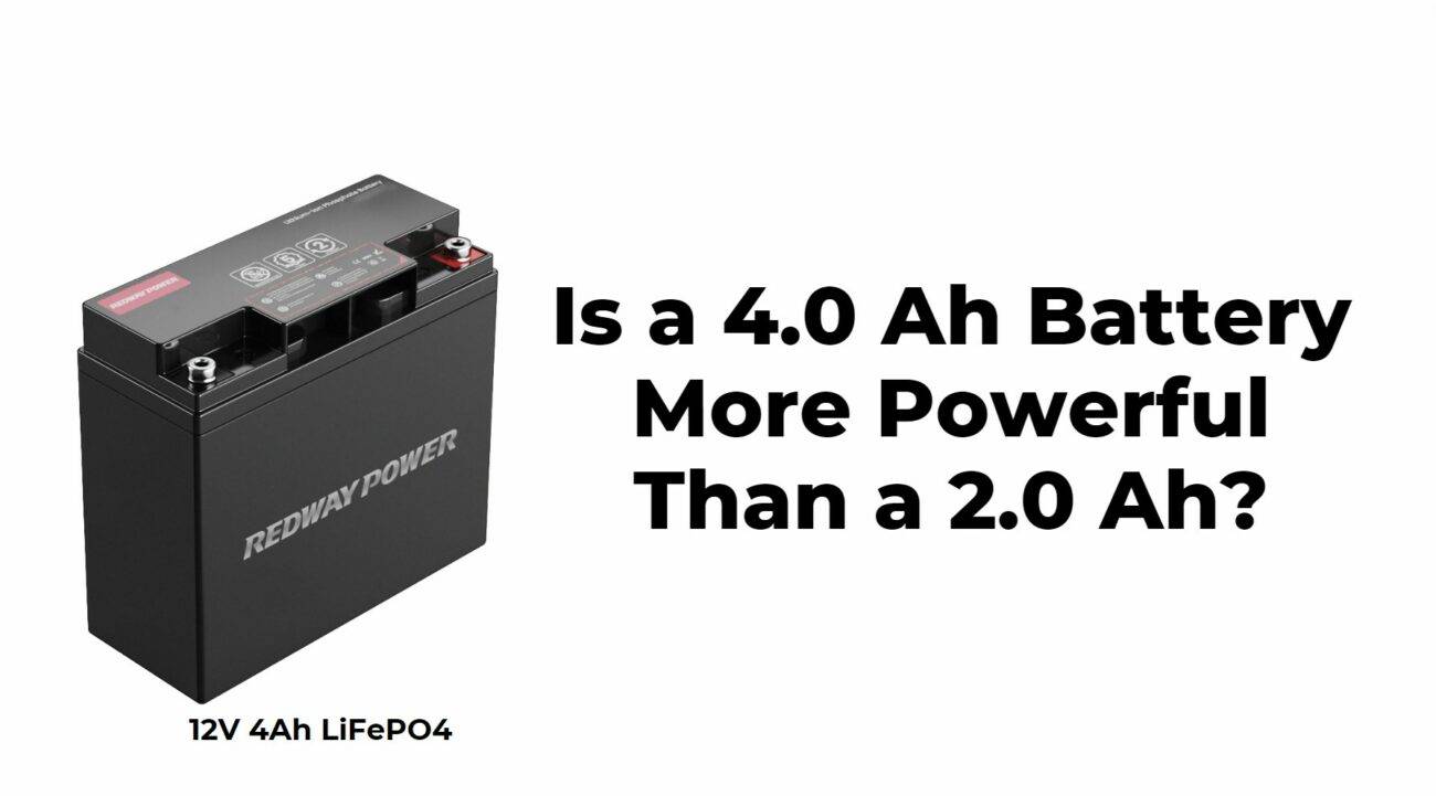 Is a 4.0 Ah Battery More Powerful Than a 2.0 Ah?