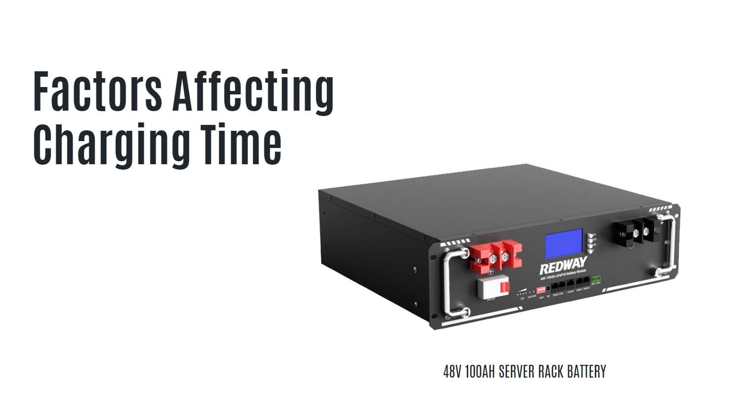 Factors Affecting Charging Time. How Long Does It Take a 200W Solar Panel to Charge a 100Ah Battery? 48v 100ah server rack battery redway catl eve