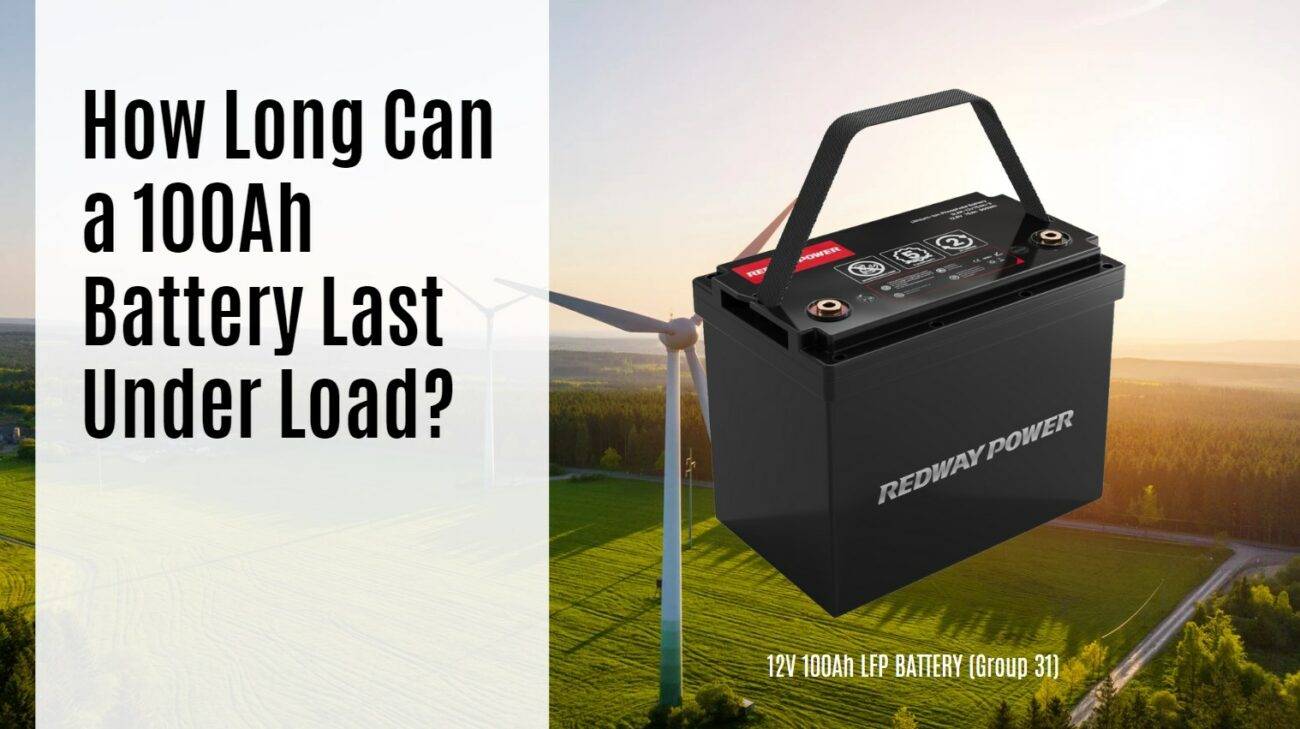 Understanding Battery Capacity: How Long Can a 100Ah Battery Last Under Load? 12v 100ah rv battery lfp redway catl eve