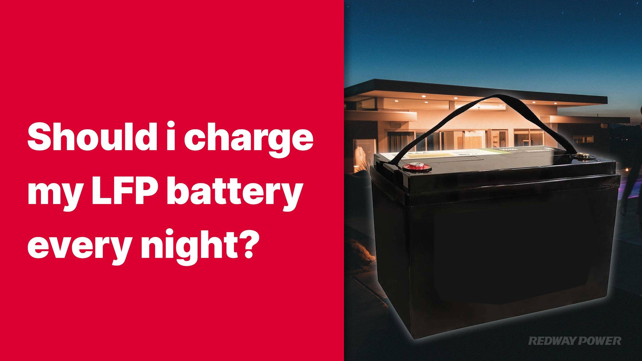 Should I charge my LFP battery every night?