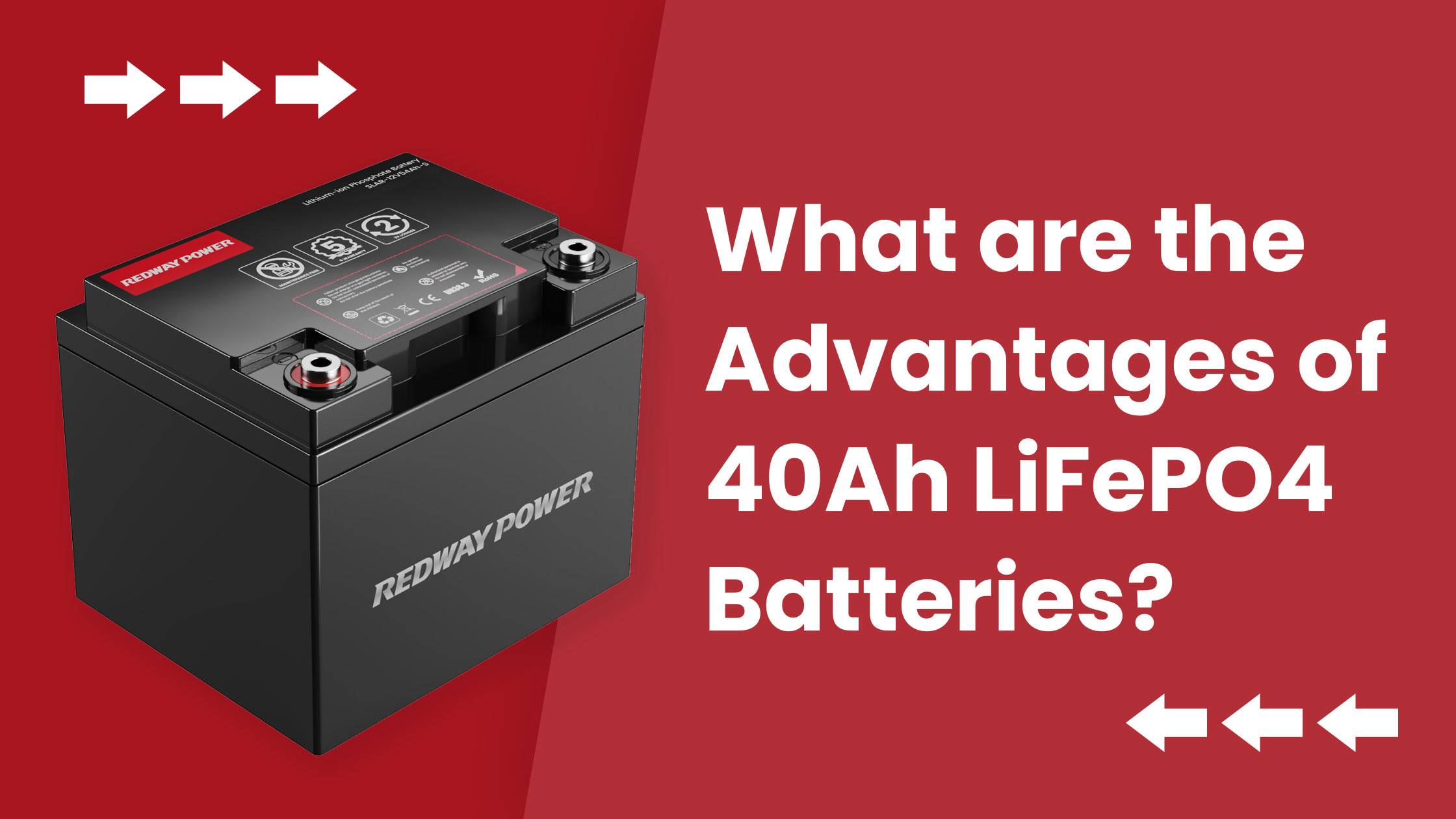 What are the advantages of 40Ah LiFePO4 batteries 12v 40ah lifepo4 manufactruer