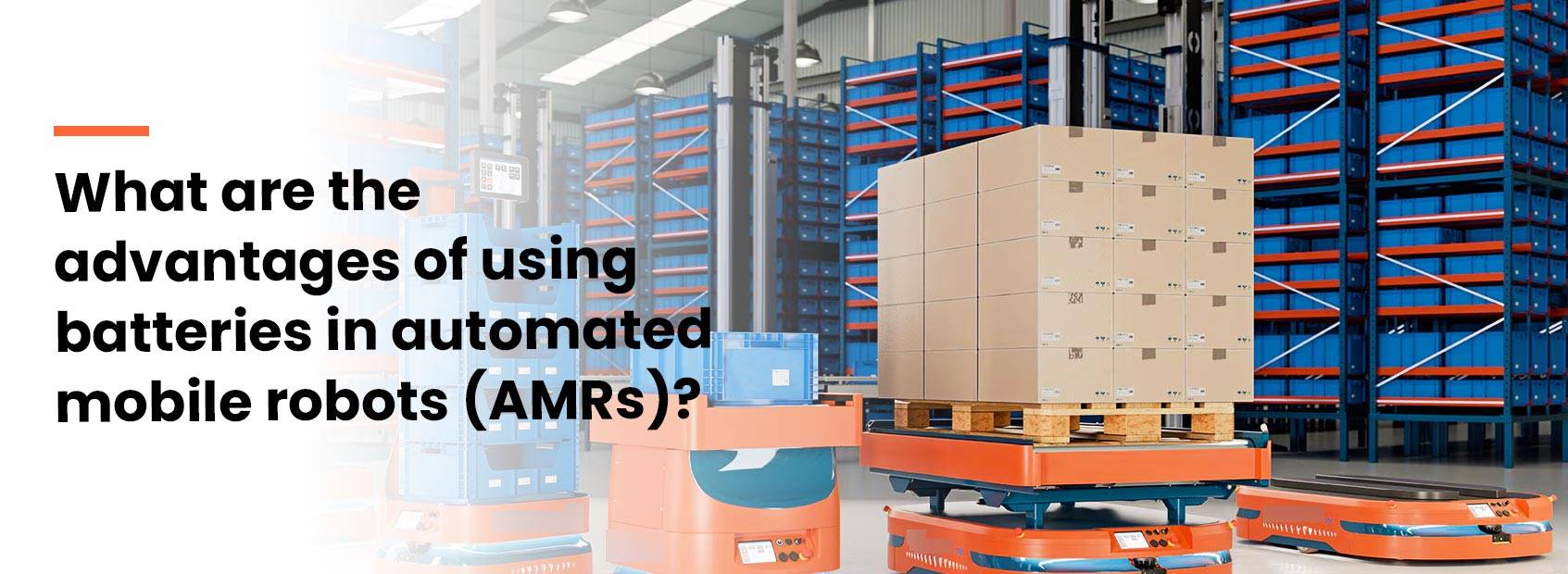What are the advantages of using batteries in automated mobile robots (AMRs)?