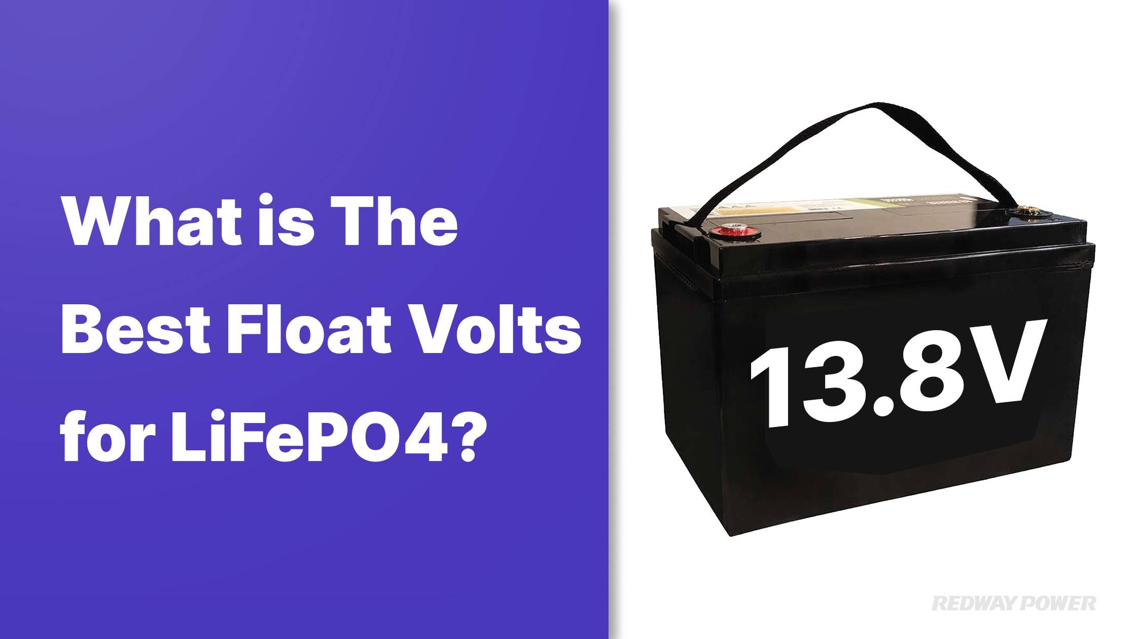 What is the best float voltage for LiFePO4? DIY 5S 16V LiFePO4 battery. redway