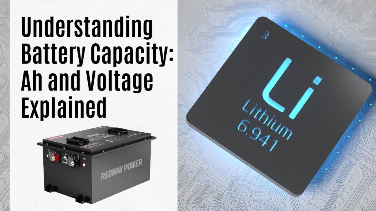 Understanding Battery Capacity: Ah and Voltage Explained. 48v 100ah golf cart lithium battery lfp redway